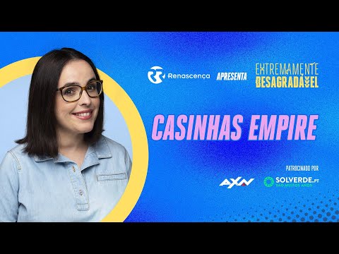 Casinhas Empire - Extremamente Desagradável