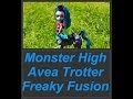 Monster High Avea Trotter Freaky Fusion обзор на ...