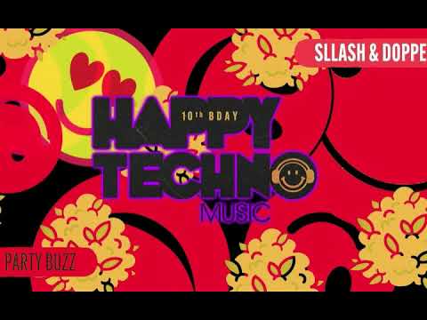 Sllash & Doppe - Party Buzz Happy Techno Music
