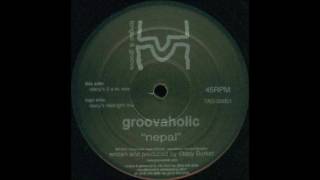 Groovaholic ‎– Nepal (Stacy's 3AM Mix)