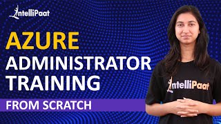Azure Administrator Training Course | AZ-103 Training | Intellipaat