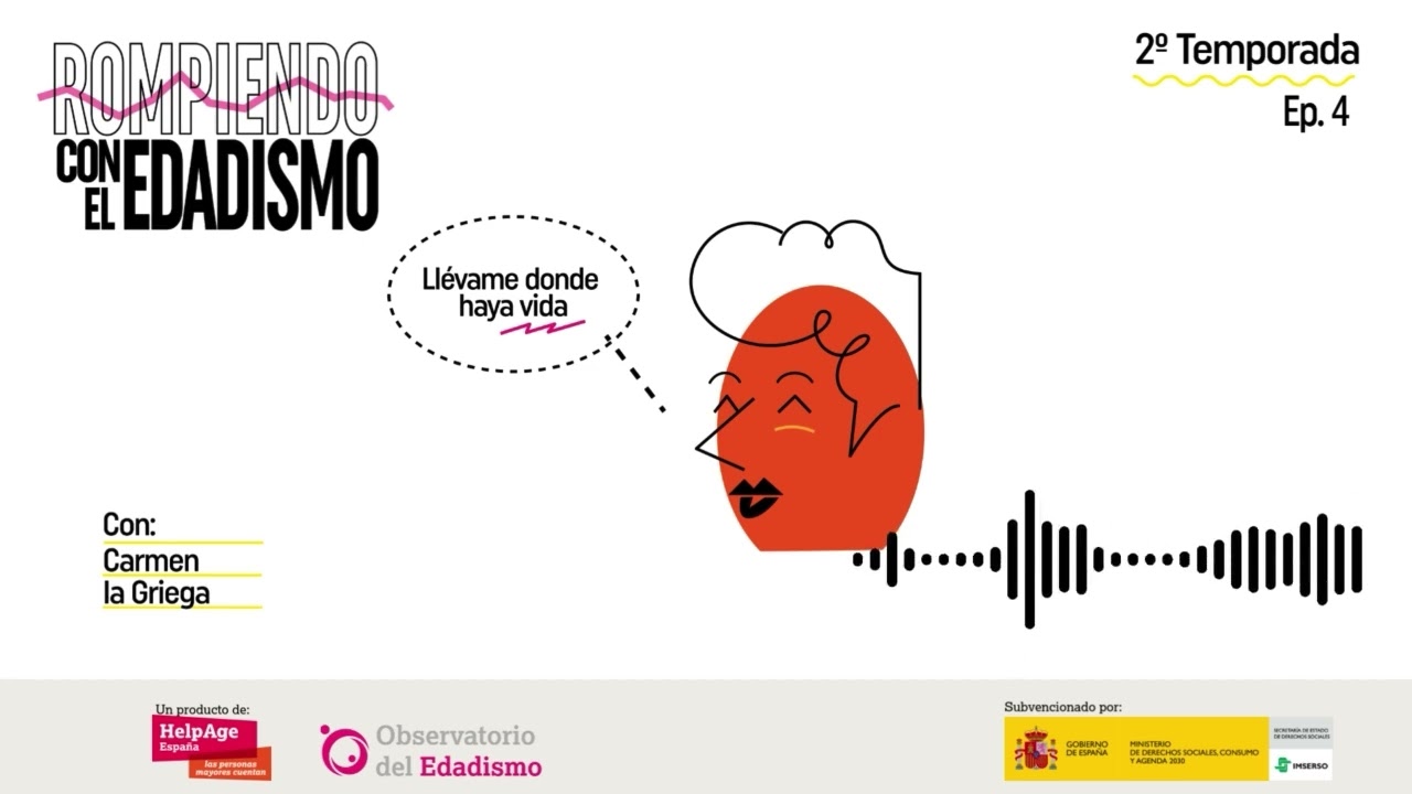 Rompiendo con el Edadismo: "Llévame donde haya vida" con Carmen la Griega