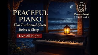 Download lagu Thai Traditional Sleep LIVE 🌙 Peaceful Piano & Gentle Waves | DreamNest Sanctuary mp3