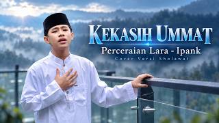 Download lagu NEW !! KEKASIH UMMAT - COVER PERCERAIAN LARA - IPANK | ANAM SYUBBANUL MUSLIMIN mp3