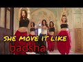 She Move Like It Badshah Whatsapp Status She Move It Like Whatsapp Status Badshah