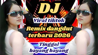 Download lagu DJ Dangdut Viral TikTok – tinggal bayang bayang (Remix Terbaru 2026) mp3
