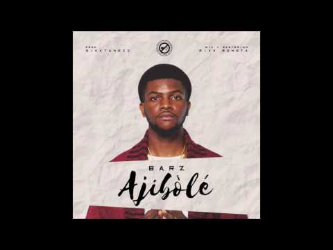 Barz - Ajibole (prod. Sikktunezz)