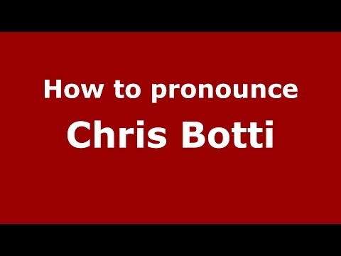 How to pronounce Chris Botti (Italian/Italy)  - PronounceNames.com