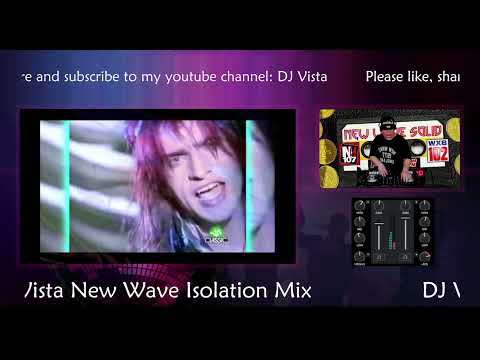 DJ Vista New Wave Isolation Mix 02