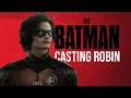 Fan Casting Robin and Villains for THE BATMAN sequel