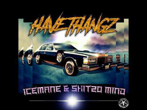 THV P3NTV6RVM KLVN - Have Thangz- ( Tha Kingpin Icemane & Skitzo Mind )