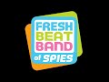 Fresh Beat Band Of Spies Theme Song English