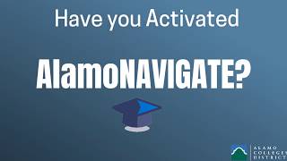 Activate AlamoNAVIGATE Today!