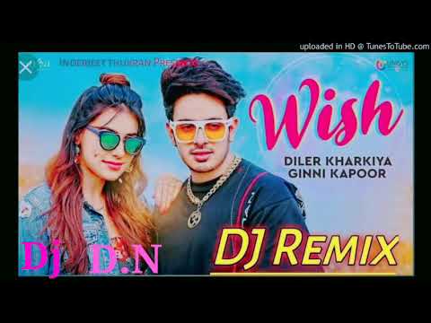 Wish Diler Kharkiya Remix Song || Wish Dj Remix New Haryanvi Song 2022