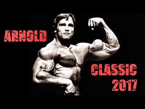 ARNOLD CLASSIC 2017 - BODYBUILDING MOTIVATION