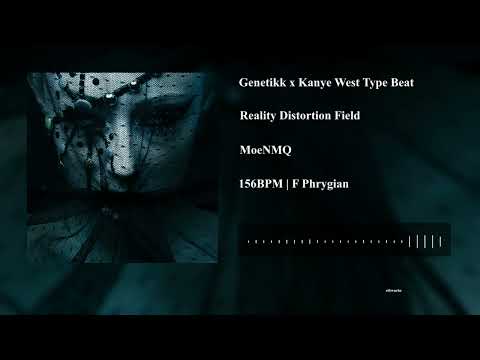 "Reality Distortion Field" -  Genetikk x Kanye West | Type Beat | MoeNMQ