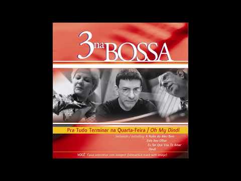 3 Na Bossa - As Rosas Não Falam