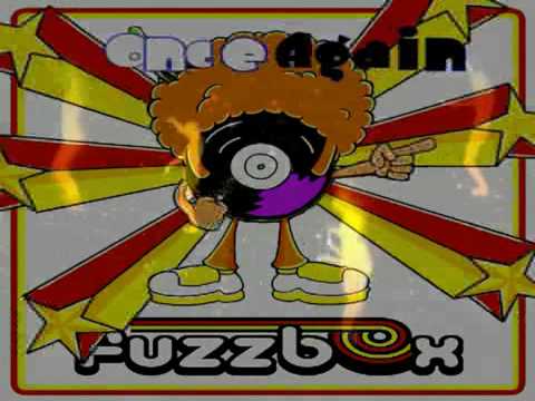 Fuzzbox INc. - Once Again (Bombastic Jam)