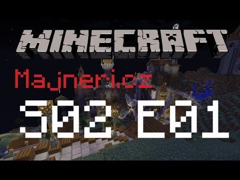 [Minecraft] Majneři.cz S02E01 - A jsem tady zase!!!