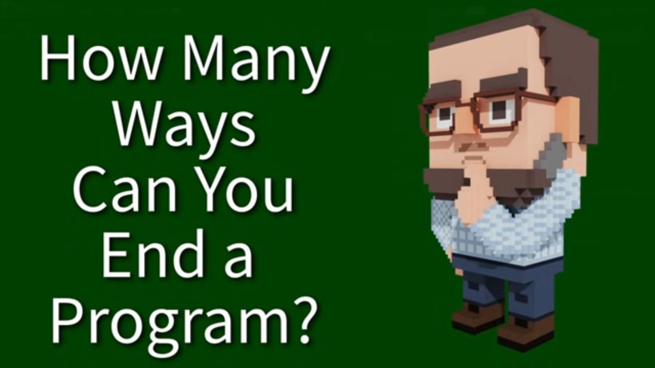 C++ Weekly - Ep 513 - How Many Ways Can You End a Program?