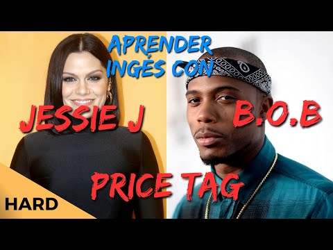 🎵 MUSICA PARA APRENDER INGLÉS CON 🎧 Jessie J - Price Tag ft. B.o.B (Lyrics Training)