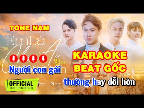 KARAOKE ( Beat Gốc ) - EM LÀ CHÂN ÁI CỦA ĐỜI ANH - DUY TUYÊN | TONE NAM