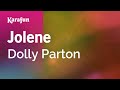 Jolene - Dolly Parton | Karaoke Version | KaraFun