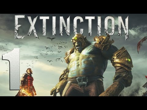 Extinction playthrough pt1 - Today, We Hunt ORC
