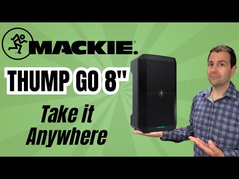 Mackie Thump Go 8 Portable Speaker – Shockingly Good Sound