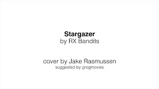 &quot;Stargazer&quot; - RX Bandits (Drum Cover)