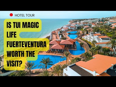Tui Magic Life Fuerteventura | Hotel Tour