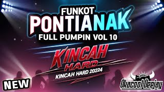 Download lagu FUNKOT PONTIANAK FULL PUMPIN VOL 10 KINCAH HARD 2024 - OKACOOL DEEJAY mp3