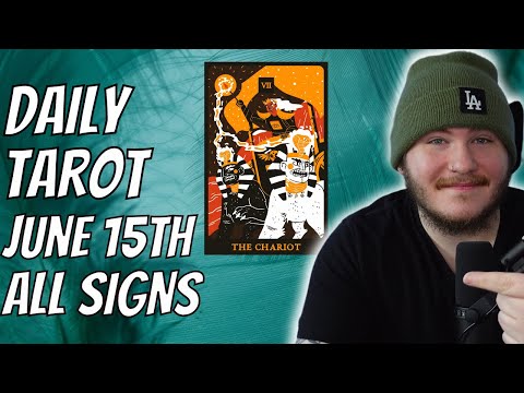 Daily Tarot Reading!: June 15th! (All Signs) 🧿😎❤️🌟