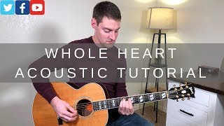 Whole Heart (Hold Me Now) Acoustic Guitar Tutorial | Hillsong UNITED