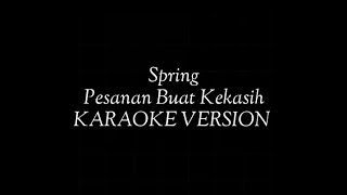 Download lagu Pesanan Buat Kekasih–Spring|Karaoke Version mp3