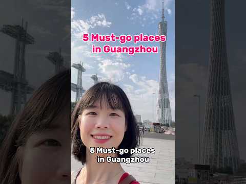 5 Must-Visit Places in Guangzhou, China 🇨🇳✨ Travelwithlocals#chinatravel #guangzhou #travel