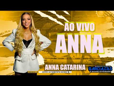 ANNA CATARINA  AGUA FRIA  BA  AO VIVO  ATUALIZADO