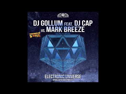 DJ Gollum feat DJ Cap vs Mark Breeze - Electronic Universe (Easter Rave Hymn 2k18) (Extended Mix)