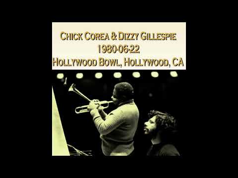 Chick Corea & Dizzy Gillespie - 1980-06-22, Hollywood Bowl, Hollywood, CA