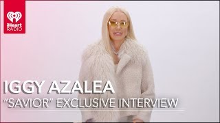 Iggy Azelea &quot;Savior&quot; Exclusive Interview