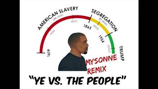 Mysonne  "Ye vs. The People" Remix