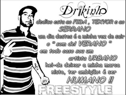 Drikinho  " hei-de rimar até te calares" (freestyle)