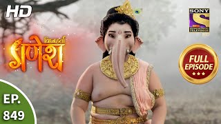 Vighnaharta Ganesh - Ep 849 - Full Episode - 10th 