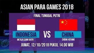 Live Streaming Final Badminton Tunggal Putri, Oktila Leani Vs China di Asian Para Games 2018