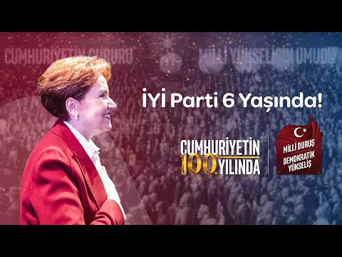 İYİ Parti 6 Yaşında: Demokratik Milli Yükseliş Beyannamesi