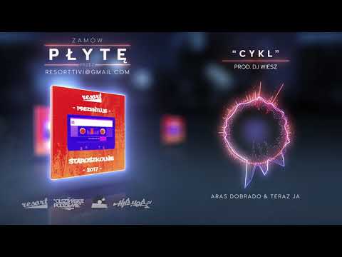 Aras Dobrado & Teraz Ja - Cykl (prod. DJ Wiesz)