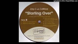 Jay-J With Latrice | Starting Over (Rasmus Faber Remix)