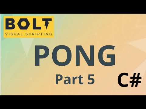 14 Unity Visual Scripting (Bolt) Vs C# - Pong Part 5
