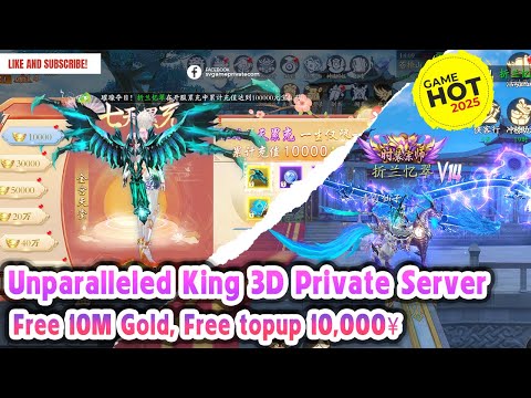 Review MMORPG Unparalleled King - Free 10M Gold, Free topup 10,000¥  Private Server