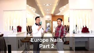 NAIL SALON TOUR - EUROPE NAILS SPA FRANCHISE  PART 2 (Premier Version)
